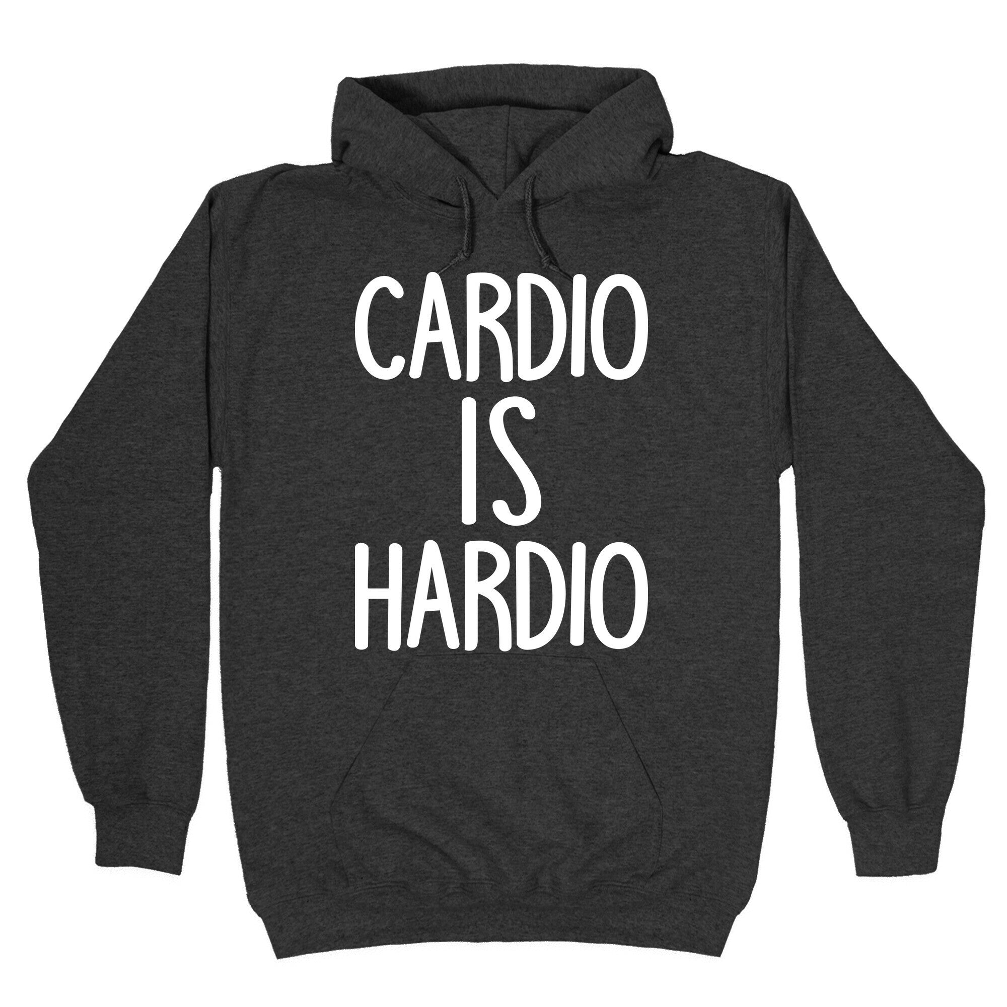 Cardio Is Hardio Hoodie